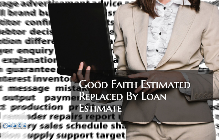 Good Faith Estimate Replaced With Loan Estimate By CFPB